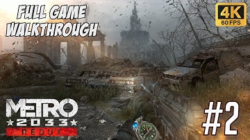 METRO 2033 REDUX Full Walkthrough Part 2 | Max Settings FULL HD 60FPS - No Commentary