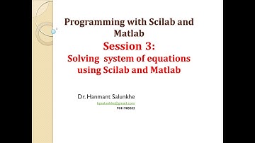 Session 3  Solving  system of linear equations using Scilab and Matlab