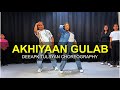 Akhiyaan gulaab class  deepak tulsyan choreography  g m dance centre