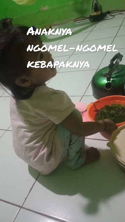 Anak lucu!!! ngomel-ngomel ke bapaknya#shorts #video #lucu
