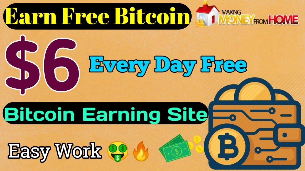 Earn Free Bitcoin 6 Par Day No Investment 100 Working Site - 