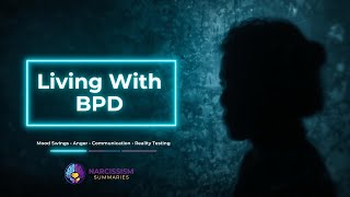 Anger Management, Communication Protocols, Reality Testing, Mood Lability- Living With BPD