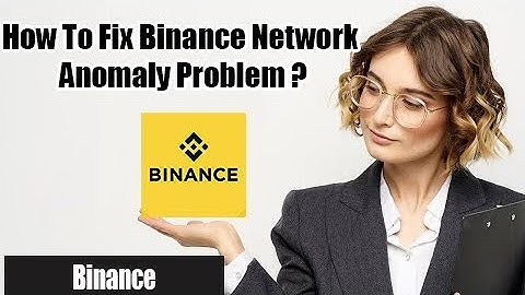 How To Fix Binance Network Anomaly Problem | Fix Binance Network Connection Error 2022