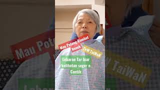 Bismillah... Mau potong rambut Nenek. @mbokruby #shorts #tkwtaiwan #pejuangrupiah #semangat