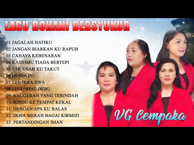 Lagu Rohani Bersyukur Paling Menyentuh Terbaru || Best Full Album VG Cempaka class=