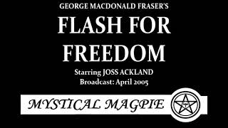Flash For Freedom (2005) by George MacDonald Fraser (Harry Flashman #2) starring Joss Ackland