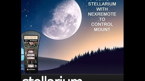 Using Stellarium with NexRemote to Control your Telescope Mount