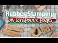 Ideas for stamping on scrapbook pages