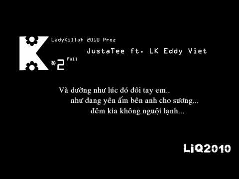 K part 2 full - JustaTee ft. LK, Eddy Việt [LadyKillah 2010]_HD music