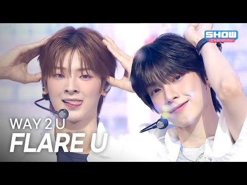 [HOT DEBUT] FLARE U (플레어 유) - WAY 2 U l Show Champion l EP.599 l 260603