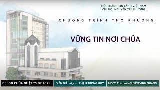HTTL NGUYỄN TRI PHƯƠNG  - Chương Trình Thờ Phượng Chúa - 25/07/2021