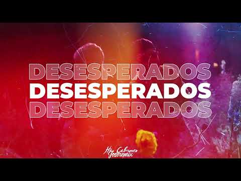 DESESPERADOS (REMIX)  RAUW ALEJANDRO CHENCHO CORLEONE JOSEREMIX