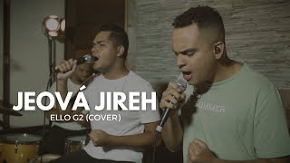 Jeová Jireh | Ello G2 (Cover)