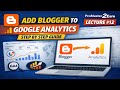 Add Blogger Website to Google Analytics (GA4) Step by Step | Blogger Course Lecture 12