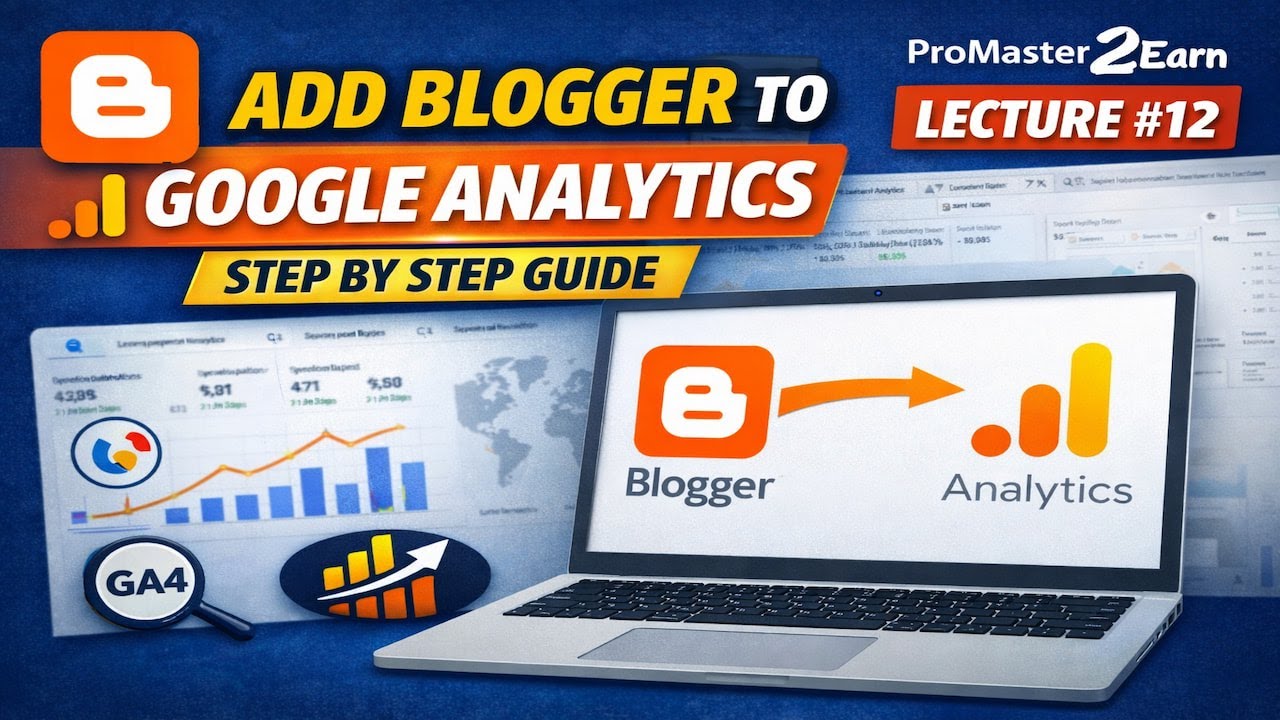 Add Blogger Website to Google Analytics (GA4) Step by Step | Blogger Course Lecture 12