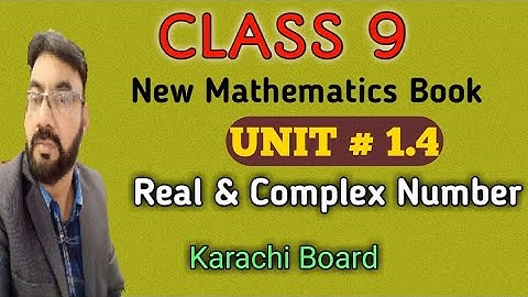 Class 9| Unit 1 Exercise 1.4 | Real & Complex number | Mathematics New book Karachi Sindh Board