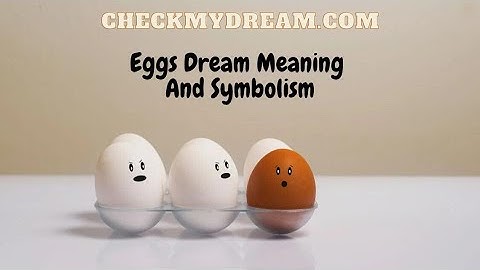 Dream Expert Reveals Hidden Meaning of Eggs