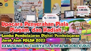 Penyerahan Juara III Lomba PD/PJJ FGLSN 2022 di RA Muslimat NU Tarbiyatul Athfal Mejobo Kudus,Jateng