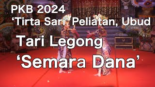 PKB2024, Sekaa Gong Tirta Sari, Tari Legong 'Semara Dana'