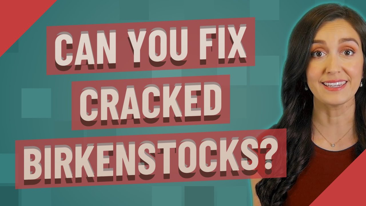 Can you fix cracked Birkenstocks? YouTube