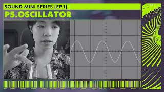 Sound Mini Series | p5.Oscillator