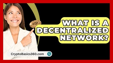 What Is a Decentralized Network? - CryptoBasics360.com