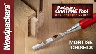 OneTime Tool Collector's Vault - Mortise Chisels | Woodpeckers Tools