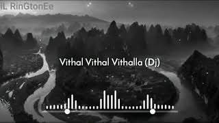 Vithal Vithal Vithalla(DJ)*Ringtone*(Download Now)