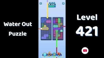 Water Out Puzzle Level 421 Walkthrough 💧 | Step-by-Step Solution | SolutionGuruji