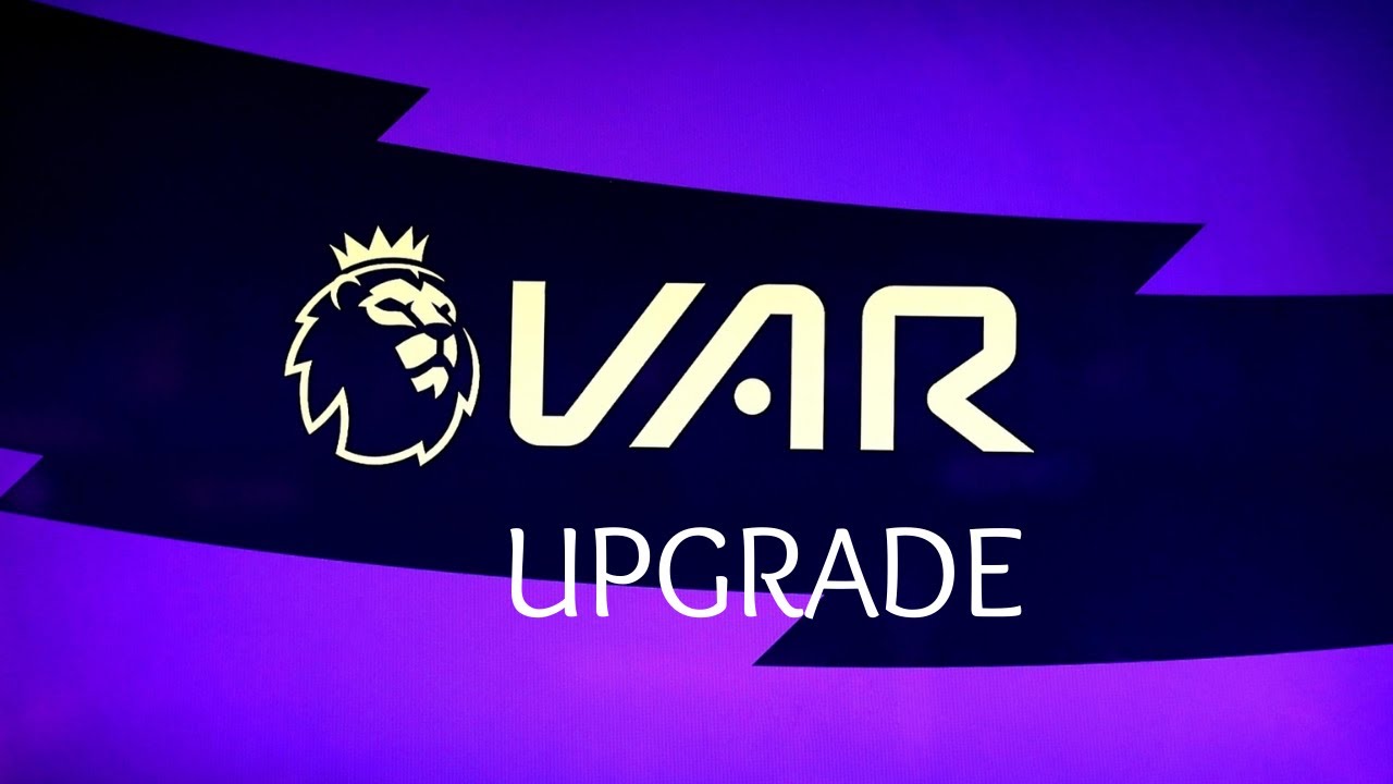 VAR Upgrade Confirmed - YouTube