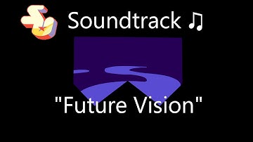 Steven Universe Soundtrack ♫ - Future Vision