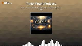 God Is - Understanding the Character of God: Session 6 - God is Life Giving
