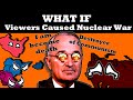 How my viewers caused ww3 in 1949