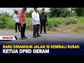 Baru Dibangun Jalan 12 Kembali Rusak, Ketua DPRD Geram