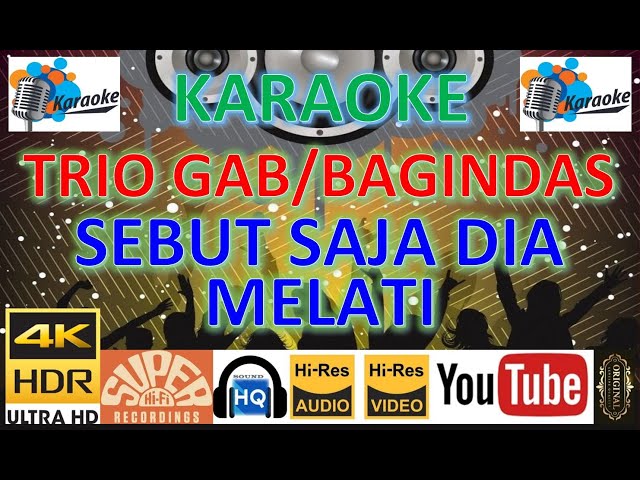 TRIO GAB - 'Sebut saja dia melati' M/V Karaoke UHD 4K BAGINDAS class=