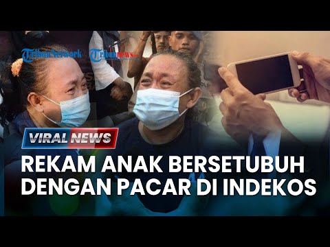 🔴VIRAL NEWS: Ibu di Jaktim Rekam Anak saat Disetubuhi Pacar demi Kepuasan Diri, Berniat Bantu Aborsi