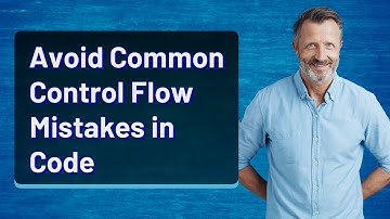 Avoid Common Control Flow Mistakes in Code