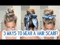 3 EASY MESSY BUNS WITH A HAIR SCARF PART 2! Long and Medium Hairstyles