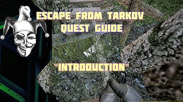 Escape From Tarkov - Introduction Quest Guide - Single Raid Playthrough