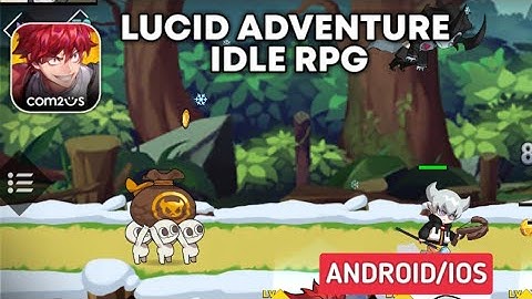 LUCID ADVENTURE IDLE RPG - Gameplay Walkthrough | (Android,Ios)