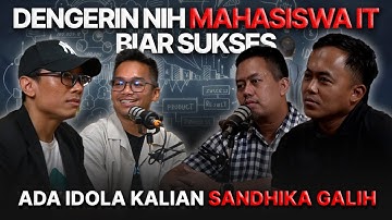 Sandhika Galih Kasih Tips Mahasiswa IT dan Fresh Graduate Biar Sukses  - Tech Podcast Eps 04