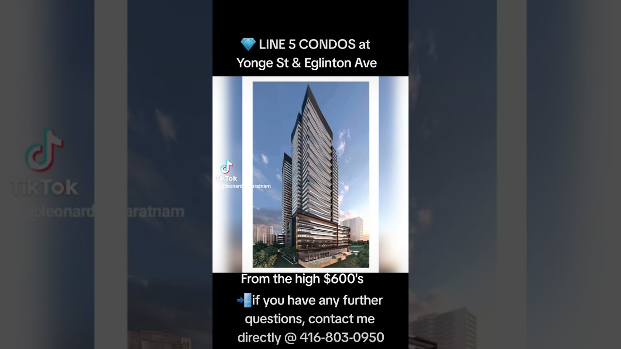 💎 LINE 5 CONDOS at Yonge St & Eglinton Ave💎 From the high , contact me directly @ 416-803-0950