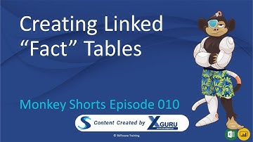 Creating Linked "Fact" Tables - Monkey Shorts Episode 010