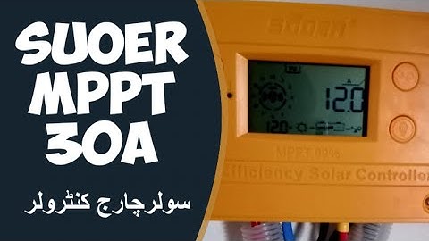Suoer MPPT 30A High Efficiency Solar Charge Controller | Review | Tech & Solar
