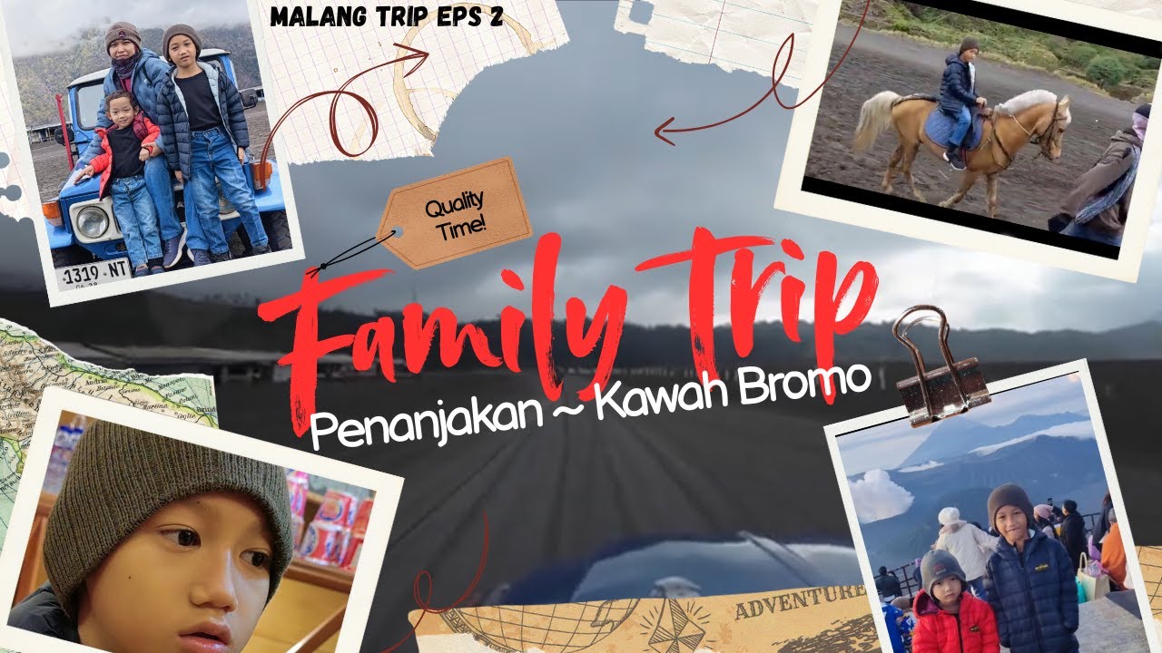BROMO | Family Trip Penanjakan ~ Kawah Bromo