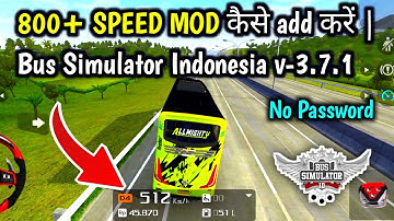 How to Add SPEED MOD in Bus Simulator Indonesia  | Speed Mod Bussid v3.7.1 |Speed Hack Bussid | 800+