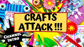 Crafts Attack || Art & Crafts Channel || Channel Intro Video