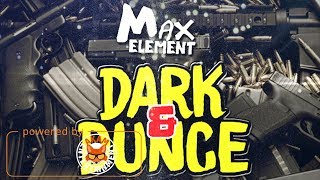 Max Element - Dark And Dunce - January 2018