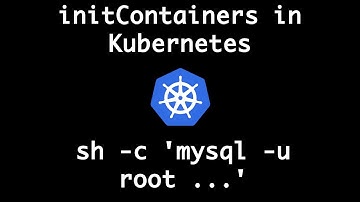 Kubernetes initContainers | Wait for MySQL to be running using initContainers