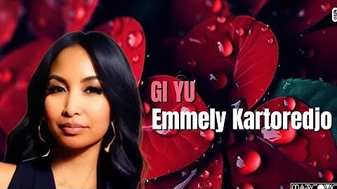 GI YU - EMMELY KARTOREDJO||OfficialAudio